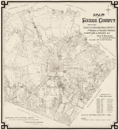 John D. Rullmann Map of Bexar County Showing Subdivisions of Original Surveys and Names of Present Owners, 1897