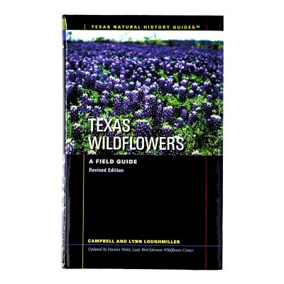 Texas Wildflowers: A Field Guide