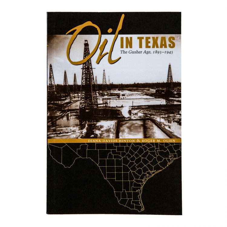 Oil in Texas: The Gusher Age, 1895-1945