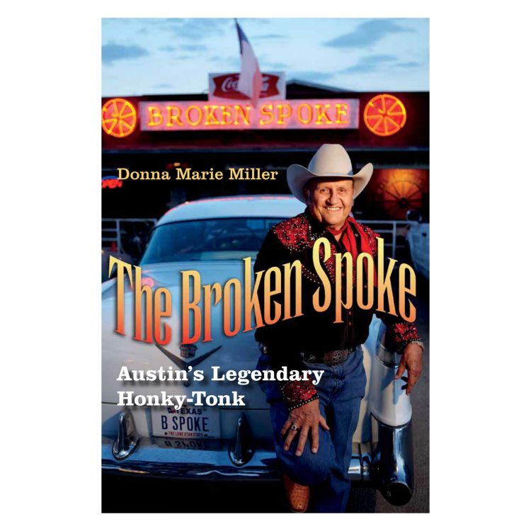 The Broken Spoke: Austin's Legendary Honky-Tonk