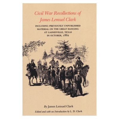 Civil War Recollections of James Lemuel Clark