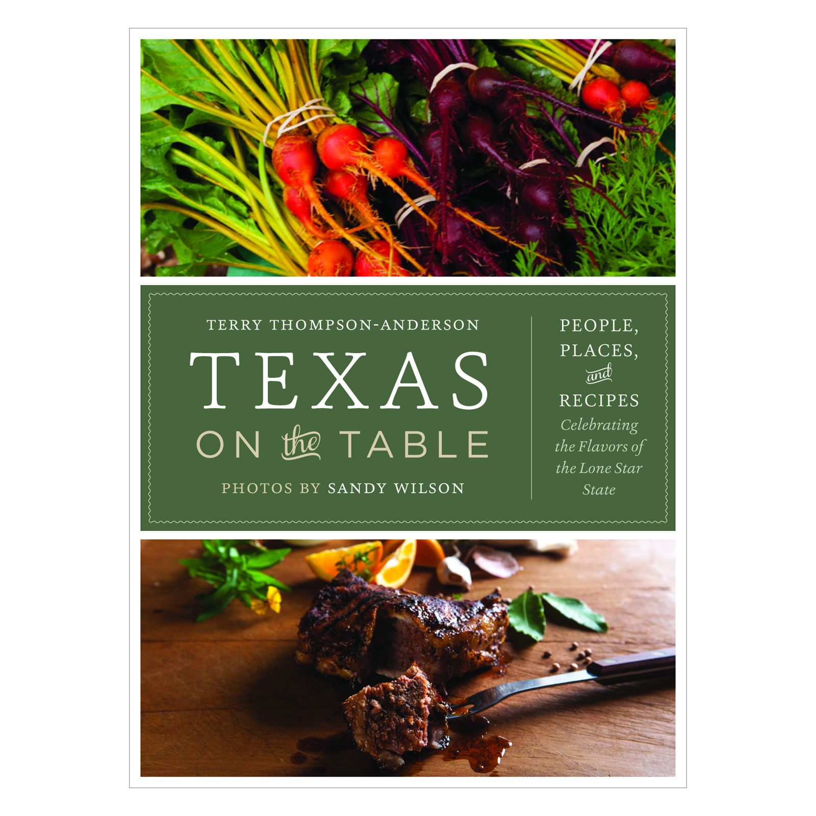 Texas on the Table: People, Places, and Recipes celebrating the flavors of the Lone Star State