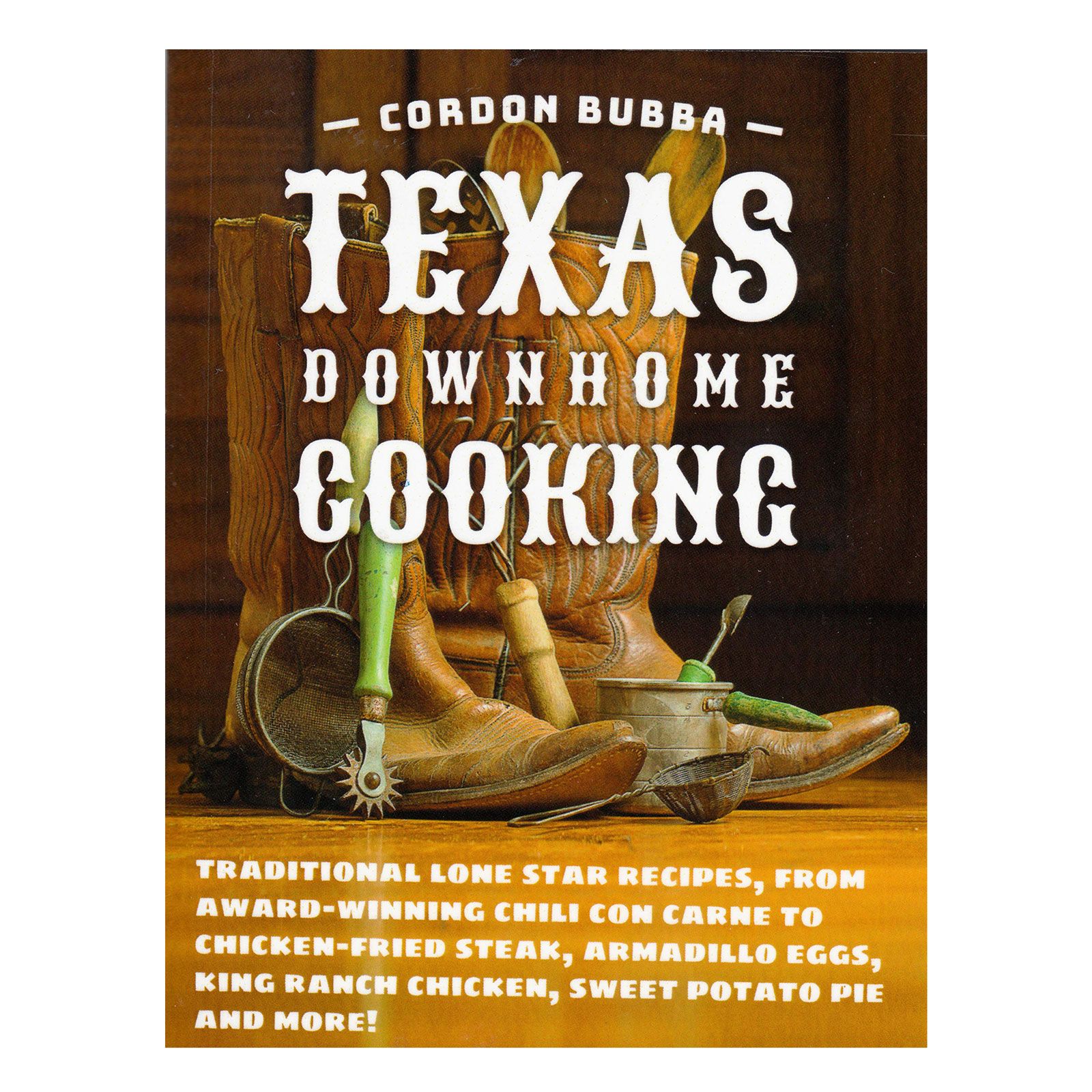 Cordon Bubba: Texas Downhome Cooking