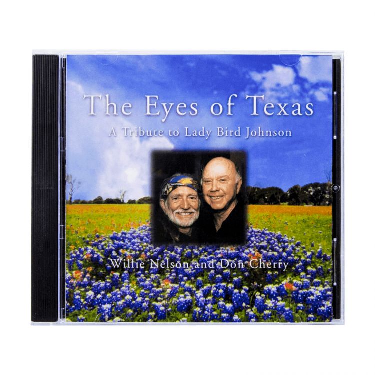 The Eyes of Texas: A Tribute to Ladybird Johnson with Willie Nelson and Don Cherry CD