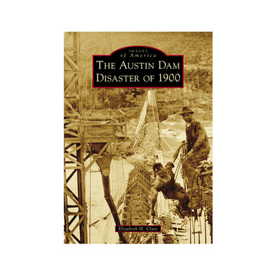 The Austin Dam Disaster of 1900