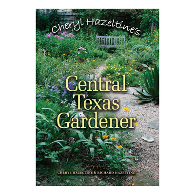 Cheryl Hazeltine's Central Texas Gardener