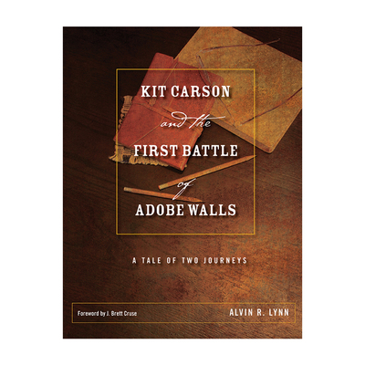 Kit Carson and First Battle of Adobe Walls