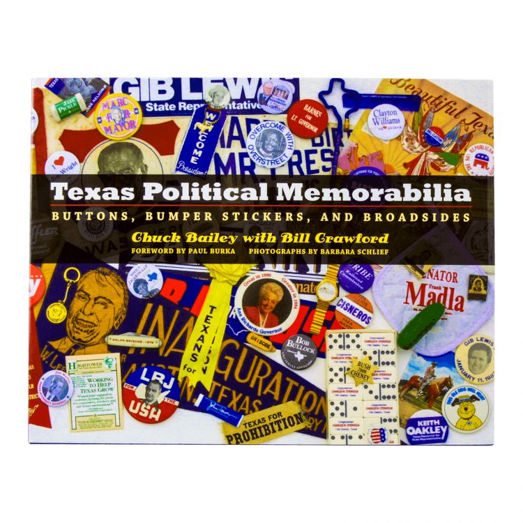 Texas Political Memorabilia: Buttons, Bumper Stickers, and Broadsides
