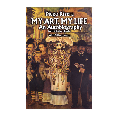 Diego Rivera: My Art, My Life