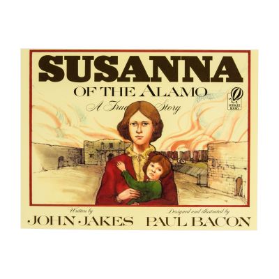 Susanna of the Alamo: A True Story