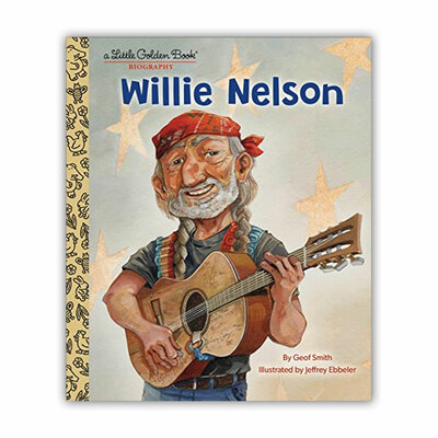 Willie Nelson : A Little Golden Book Biography