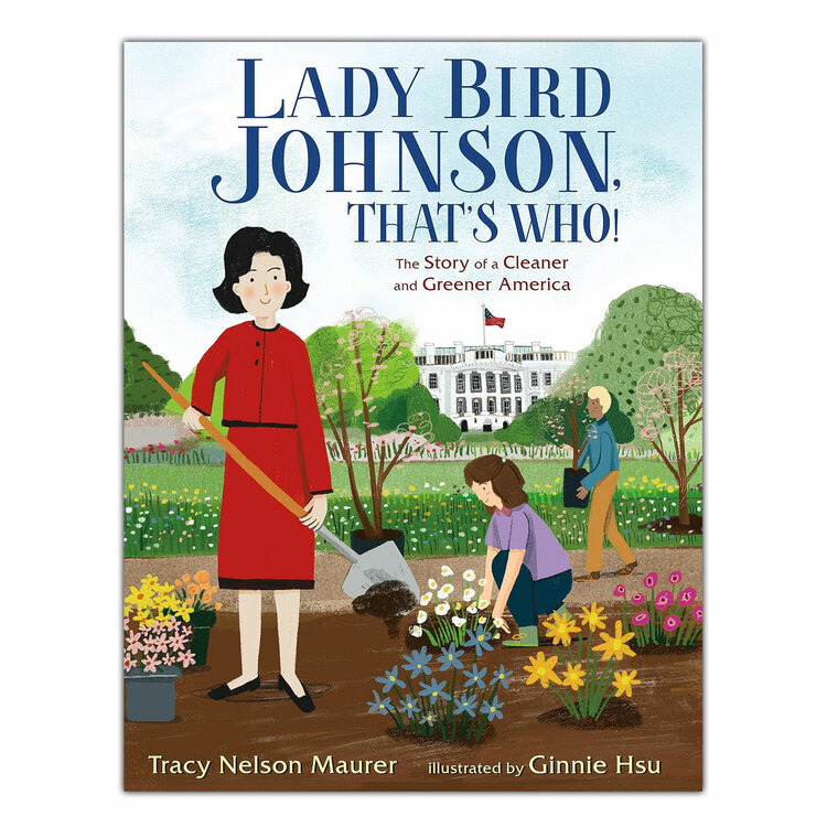 Lady Bird Johnson, That's Who!