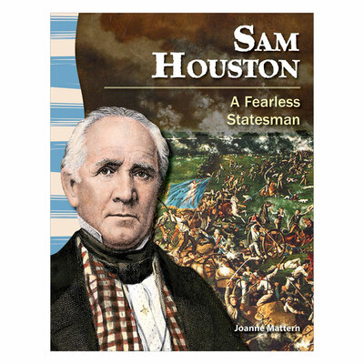 Sam Houston: A Fearless Statesman