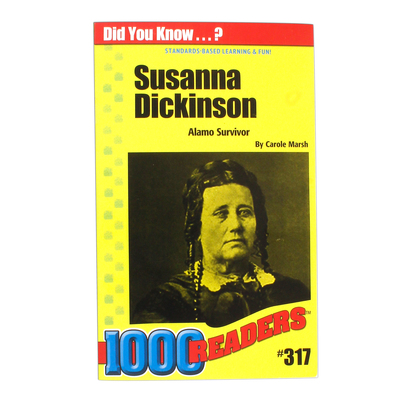 Susanna Dickinson: Alamo Survivor 