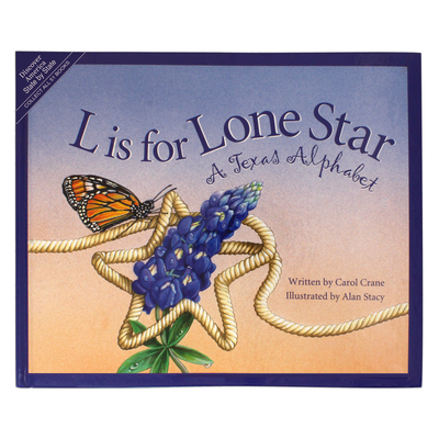 L is for Lone Star: A Texas Alphabet