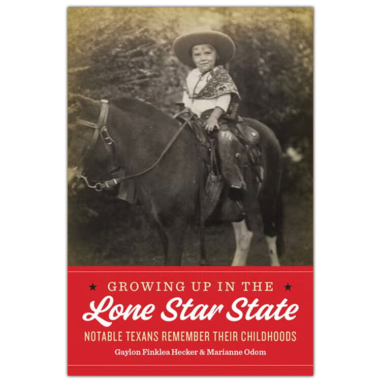 Growing Up in the Lone Star State: Notable Texans Remember Their Childhoods