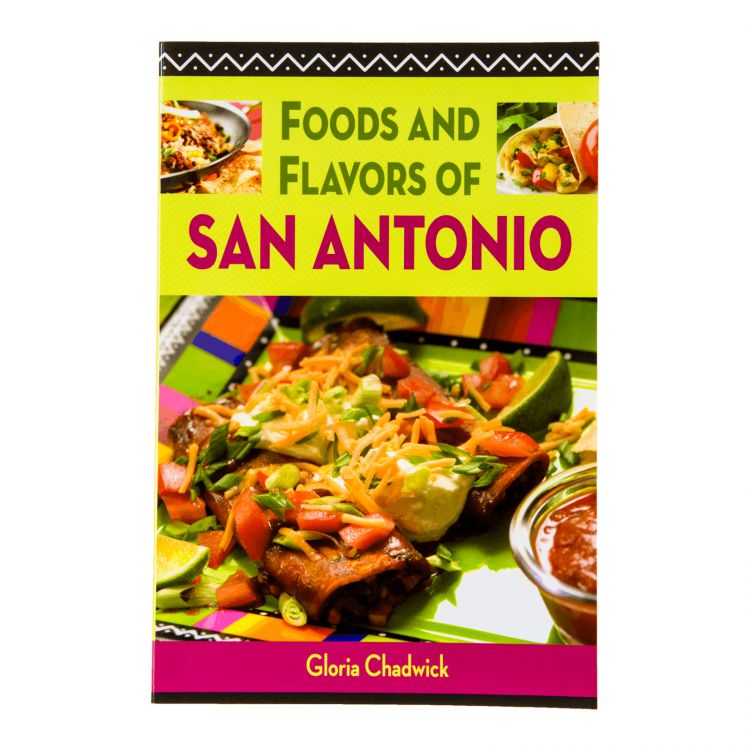 Foods and Flavors of San Antonio